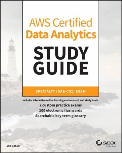 Aws Certified Data Analytics Study Guide: Specialty (Das-C01) Exam (Paperback)