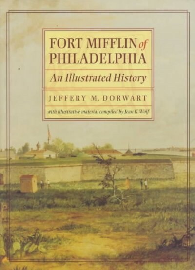 Fort Mifflin of Philadelphia (Hardcover, Illustrated)