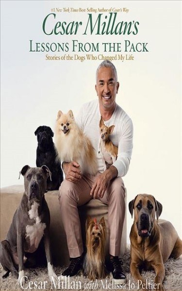 Cesar Millans Lessons from the Pack: Stories of the Dogs Who Changed My Life (Audio CD)