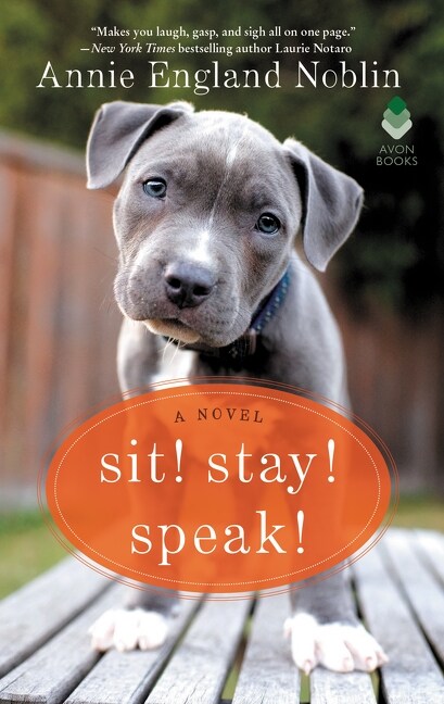 Sit! Stay! Speak! (Mass Market Paperback)