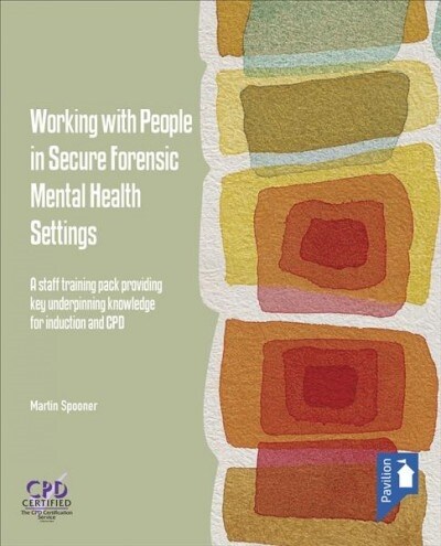 Working With People in Secure Forensic Mental Health Settings (Hardcover)