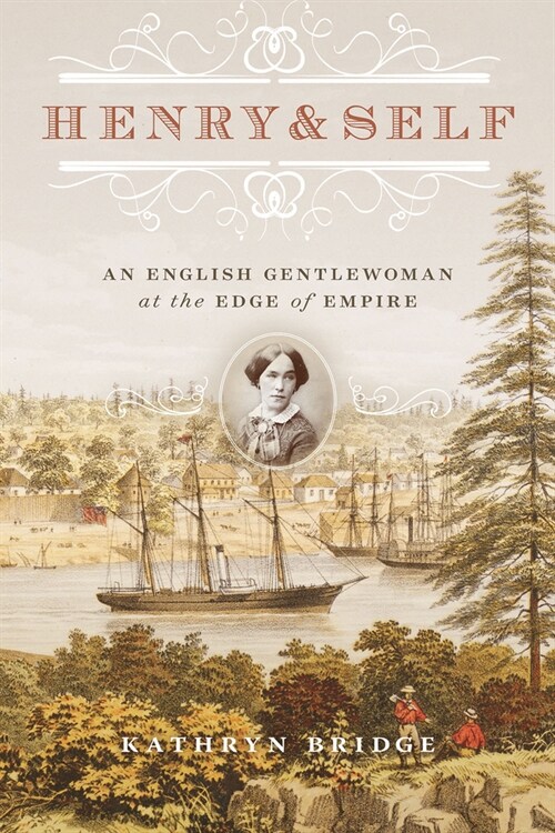 Henry & Self: An English Gentlewoman at the Edge of Empire (Paperback)