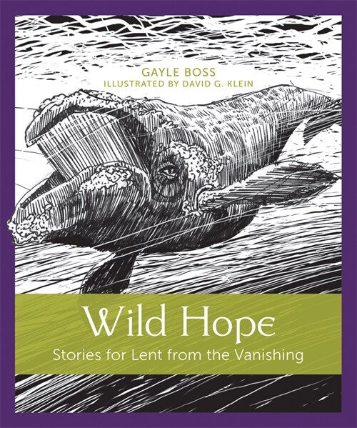 Wild Hope: Stories for Lent from the Vanishing (Paperback)