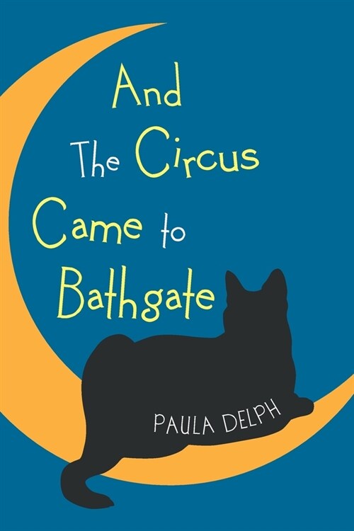 And the Circus Came to Bathgate (Paperback)