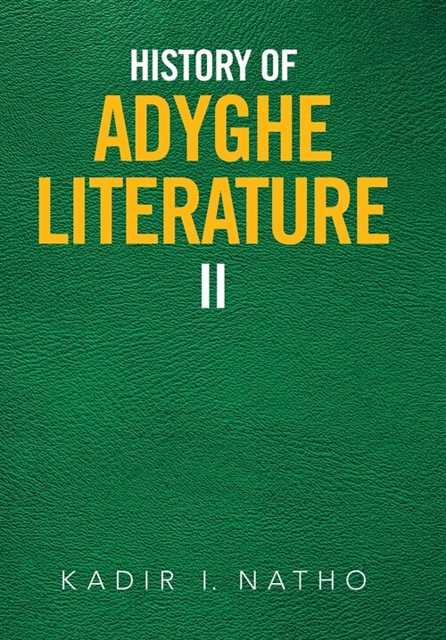 History of Adyghe Literature: Ii (Hardcover)