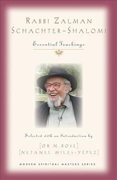 Rabbi Zalman Schachter-Shalomi: Essential Teachings (Paperback)