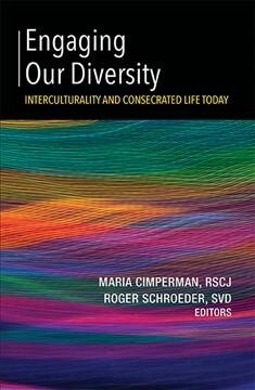 Engaging Our Diversity: Interculturality and Consecrated Life Today (Paperback)