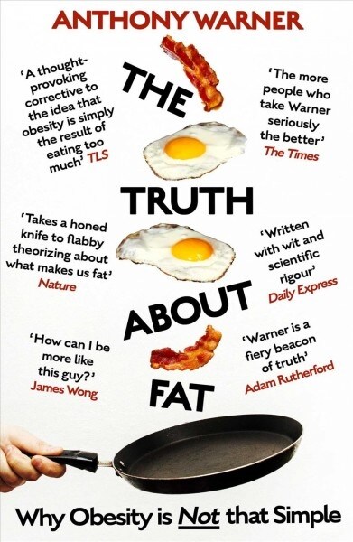 The Truth About Fat : Why Obesity is Not that Simple (Paperback)