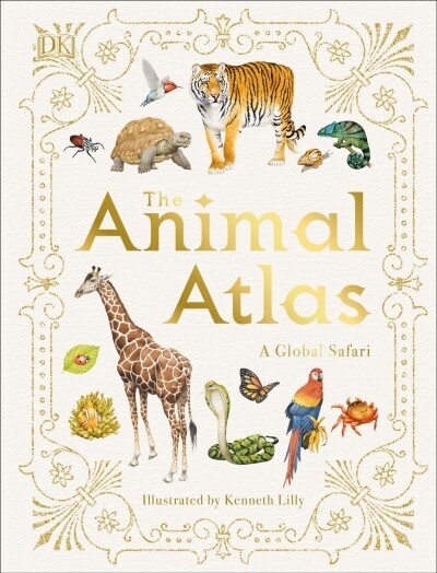 The Animal Atlas: A Pictorial Guide to the Worlds Wildlife (Hardcover)