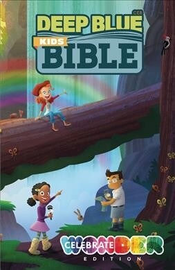 Deep Blue Kids Bible: Celebrate Wonder Edition (Hardcover)