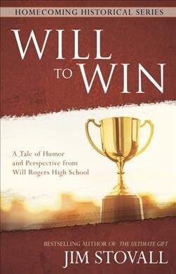 Will to Win: A Tale of Humor and Perspective from Will Rogers High School (Hardcover)