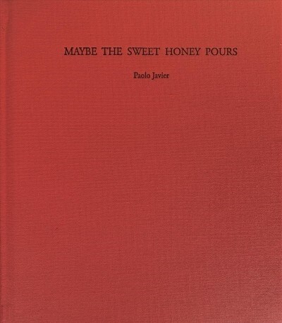 Maybe the Sweet Honey Pours (Hardcover)