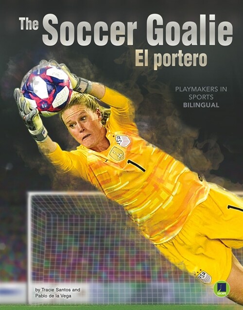 The Soccer Goalie: El Portero (Hardcover)