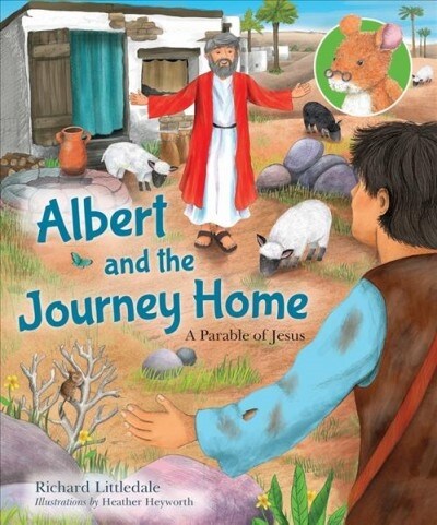 Albert and the Journey Home : A Parable of Jesus (Hardcover, New ed)