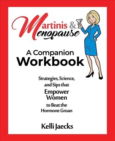 Martinis & Menopause: A Companion Workbook (Paperback)