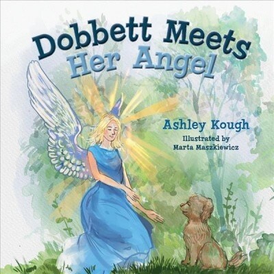 Dobbett Meets Her Angel, Volume 1 (Hardcover)
