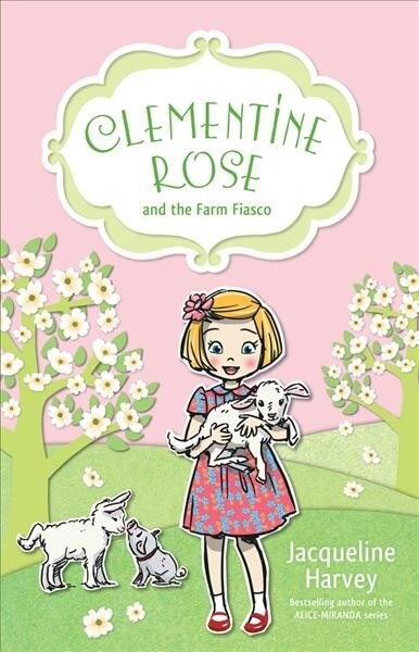 Clementine Rose and the Farm Fiasco: Volume 4 (Paperback)