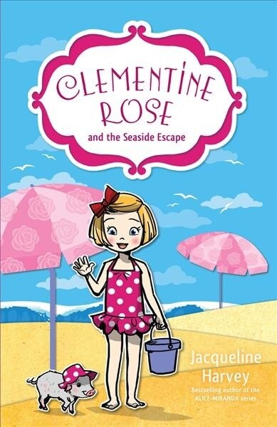 Clementine Rose and the Seaside Escape: Volume 5 (Paperback)