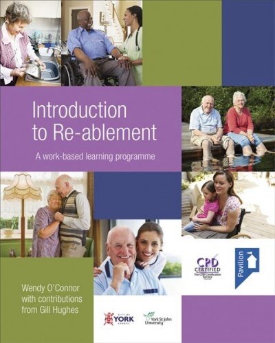 Introduction to Re-Ablement: A Work-Based Learning Programme (Hardcover)