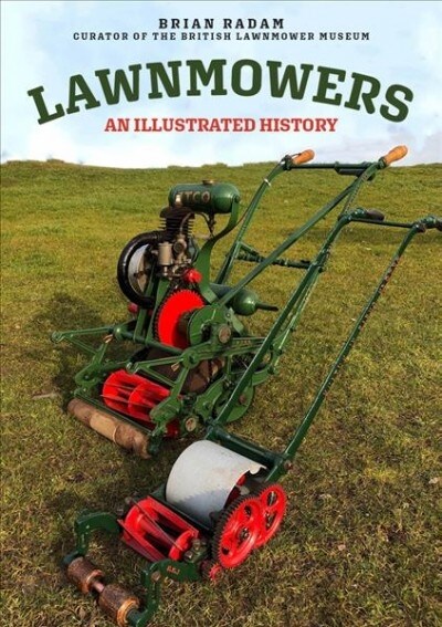 Lawnmowers : An Illustrated History (Paperback)