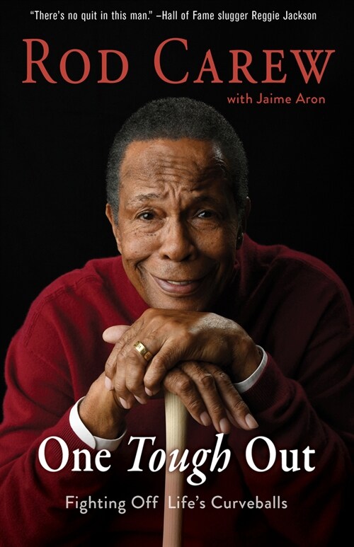 Rod Carew: One Tough Out: Fighting Off Lifes Curveballs (Hardcover)