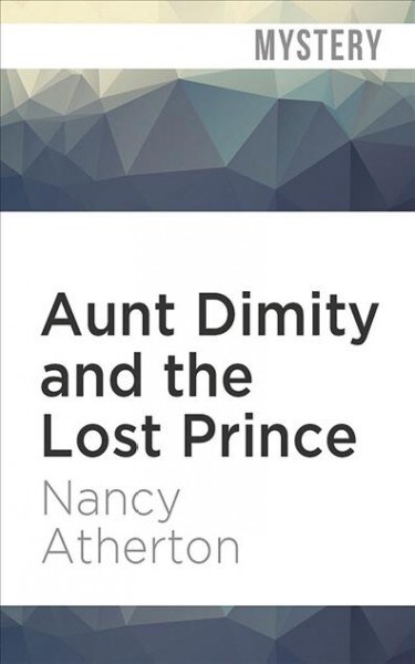 Aunt Dimity and the Lost Prince (Audio CD, Unabridged)