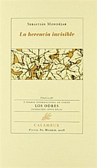 La herencia invisible/ The Invisible Inheritance (Paperback)