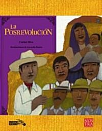 La Posrevolucion/ The Post-Revolution (Paperback)