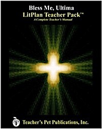 Litplan Teacher Pack: Bless Me Ultima (Paperback)