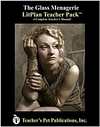 Litplan Teacher Pack: The Glass Menagerie (Paperback)