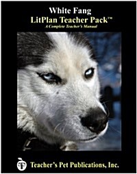 Litplan Teacher Pack: White Fang (Paperback)
