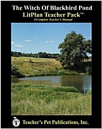 Litplan Teacher Pack: The Witch of Blackbird Pond (Paperback)