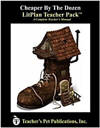 Litplan Teacher Pack: Cheaper by the Dozen (Paperback)