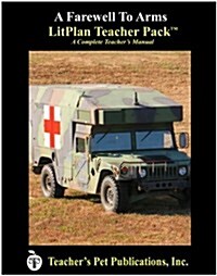 Litplan Teacher Pack: Farewell to Arms (Paperback)
