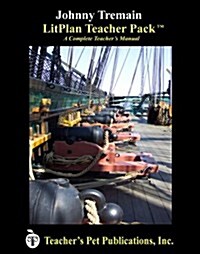 Litplan Teacher Pack: Johnny Tremain (Paperback)