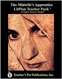 Litplan Teacher Pack: The Midwifes Apprentice (Paperback)