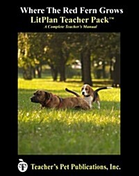 Litplan Teacher Pack: Where the Red Fern Grows (Paperback)