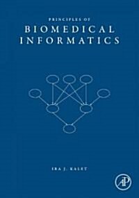 Principles of Biomedical Informatics (Hardcover, 1st)