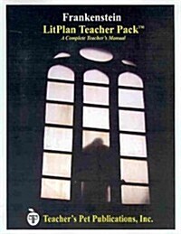 Litplan Teacher Pack: Frankenstein (Paperback)