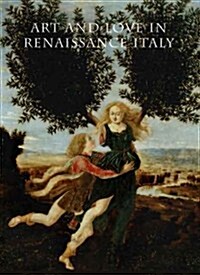 Art and Love in Renaissance Italy (Hardcover)