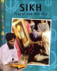 Sikh Prayer and Worship (Library Binding)