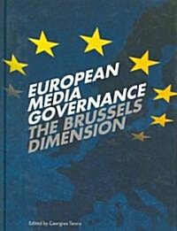European Media Governance : The Brussels Dimension (Hardcover)