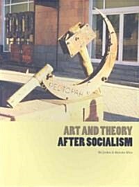 Art and Theory After Socialism (Paperback)