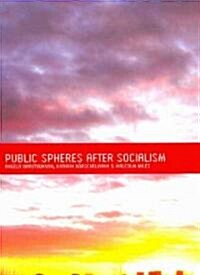 Public Spheres After Socialism (Paperback)