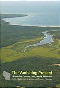 The Vanishing Present (Hardcover)