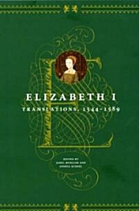 Elizabeth I: Translations, 1544-1589 (Hardcover)