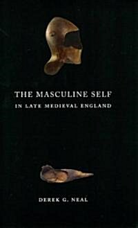 The Masculine Self in Late Medieval England (Paperback)