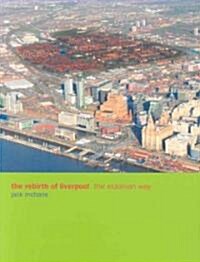 The Rebirth of Liverpool : The Eldonian Way (Hardcover)