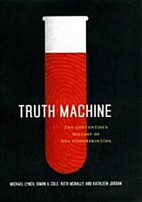 Truth Machine: The Contentious History of DNA Fingerprinting (Hardcover)