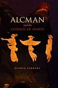 Alcman and the Cosmos of Sparta (Hardcover)